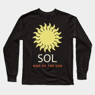 Sol Ancient Roman God of the Sun Long Sleeve T-Shirt